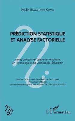Prédiction statistque et analyse factorielle - notes de cours à l'usage des etudiants en psychologie et en science de l'éducation