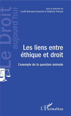 Les liens entre éthique et droit - l'exemple de la question animale