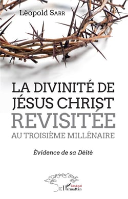 La divinite de Jésus-Christ revisitée au troisième millénaire - evidence de sa déité