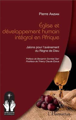 Église et développement humain intégral en Afrique - jalons pour l'avènement du Règne de Dieu