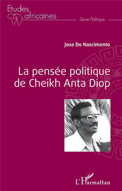 La pensée politique de Cheikh Anta Diop (Nouvelle édition)
