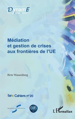 Médiation et gestion de crises aux frontieres de l'UE