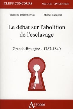 Le débat sur l'abolition de l'esclavage - Grande-Bretagne, 1787-1840