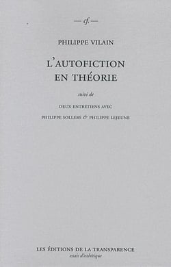L'autofiction en théorie - deux entretiens avec philippe sollers & philippe lejeune