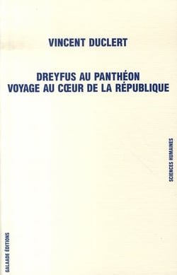 Dreyfus au panthéon - voyage au coeur de la république