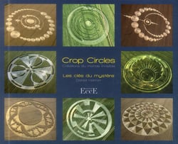 Crop circles - les clés du mystère - créations du monde invisible