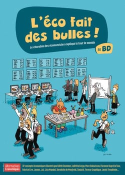 L'éco fait des bulles : le charabia des économistes expliqué à tout le monde en bd