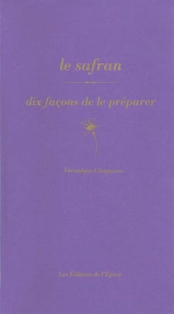 Dix façons de le préparer : le safran
