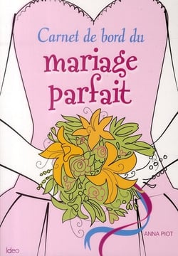 Carnet de bord du mariage parfait