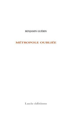Métropole oubliée