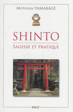 Shinto - sagesse et pratique