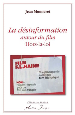 La désinformation autour du film hors-la-loi