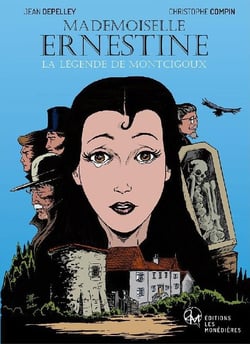 Mademoiselle ernestine : la légende de montcigoux