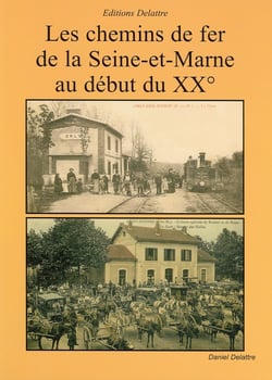 Les Chemins De Fer De La Seine Et Marne Au début De 20Eme Siecle