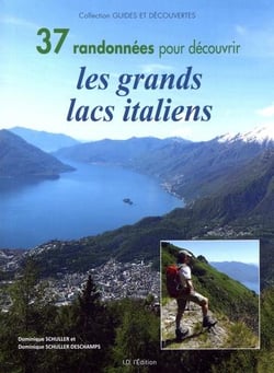 37 randonnées pour découvrir les grands lacs italiens