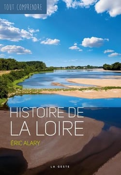  Tout comprendre : histoire de la Loire