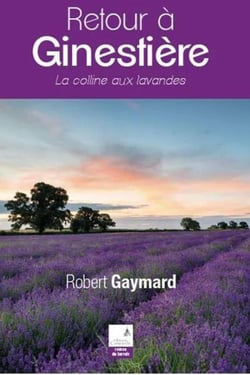 Retour à Ginestière - la colline aux lavandes