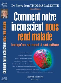 Comment notre inconscient nous rend malade
