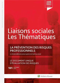 Liaisons sociales - Les thématiques Tome 101 : la prévention des risques professionnels - le document unique d'évaluation des risques