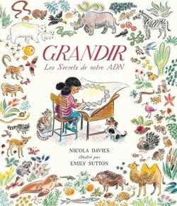 Grandir : Les secrets de notre ADN