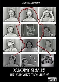 Dorothy kilgallen - une journaliste trop curieuse