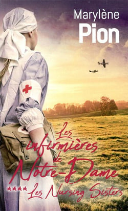 Les infirmières de Notre-Dame Tome 4 : les nursing sisters
