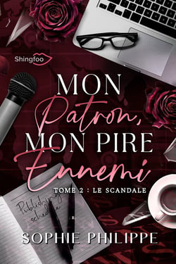 Mon patron, mon PIRE ennemi Tome 2 : Le scandale