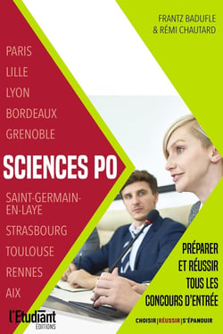 Sciences Po : préparer et réussir tous les concours d'entrée