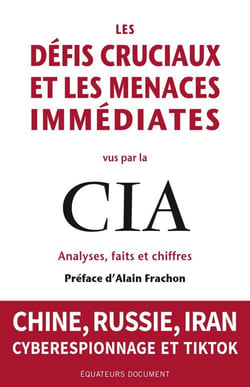 Les défis cruciaux et les menaces immédiates vus par la CIA : analyses, faits et chiffres
