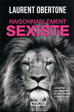 Raisonnablement sexiste : Remettre les hommes et les femmes à leur place