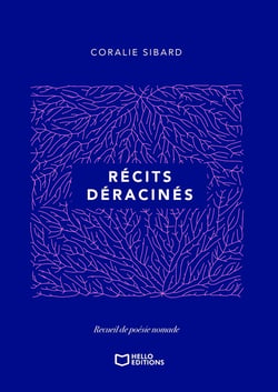 Récits déracinés - Recueil de poésie nomade