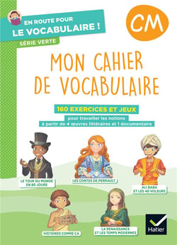 En route pour le vocabulaire ! : Série verte - CM - Mon cahier de vocabulaire - Cahier élève