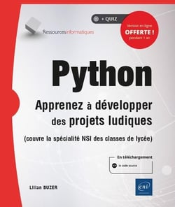 Python - apprenez à développer des projets ludiques (couvre la spécialité NSI des classes de lycée)