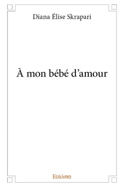 À mon bébé d'amour