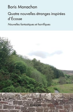 Quatre nouvelles étranges inspirées d'Écosse : Nouvelles fantastiques et horrifiques