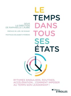 Le temps dans tous ses états - rythmes singuliers, routines, accélération...