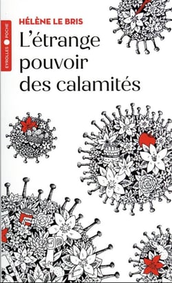 L'étrange pouvoir des calamités