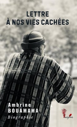 Lettre à nos vies cachées