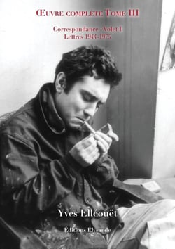 Oeuvre complète Tome 3 : Correspondance volet 1 (lettres 1944-1975)