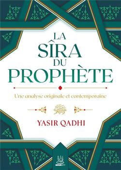 La sîra du prophète : une analyse originale et contemporaine