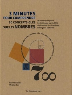3 minutes pour comprendre - 50 concepts-clés sur les nombres