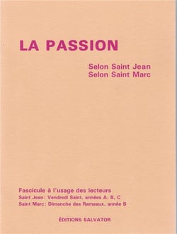 Passion selon Saint Jean selon Saint Marc