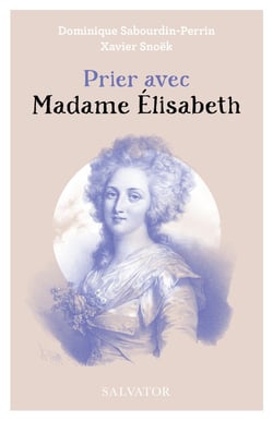 Prier avec madame Elisabeth
