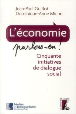 L'economie parlons en ! - cinquante initiatives de dialogue social