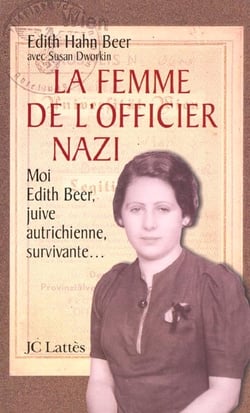 La femme de l'officier nazi - moi edith beer juive autrichienne survivante