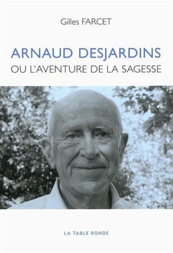 Arnaud desjardins ou l'aventure de la sagesse