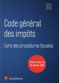 Code général des impôts - livre des procédures fiscales (édition 2015)
