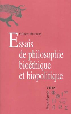 Essais de philosophie bioéthique et biopolitique