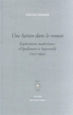 Une saison dans le roman : explorations modernistes : d'Apollinaire à Supervielle (1917-1930)