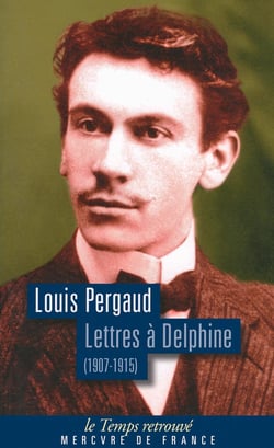 Lettres à Delphine : Correspondance (1907-1915)